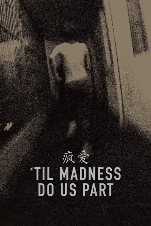 'Til Madness Do Us Part poster