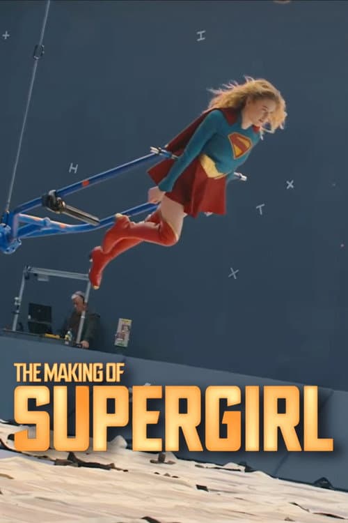 The Making of Supergirl poster