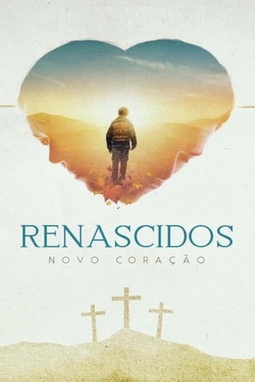 Renascidos - Novo Coração poster