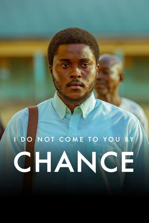I Do Not Come to You by Chance poster