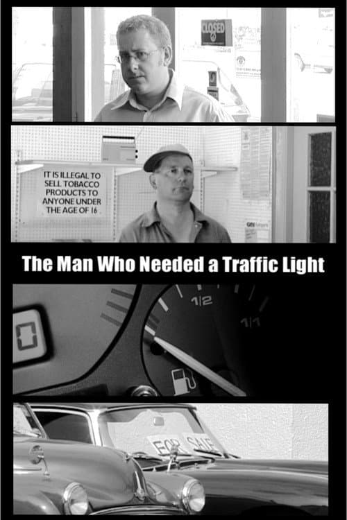 The Man Who Needed A Traffic Light poster