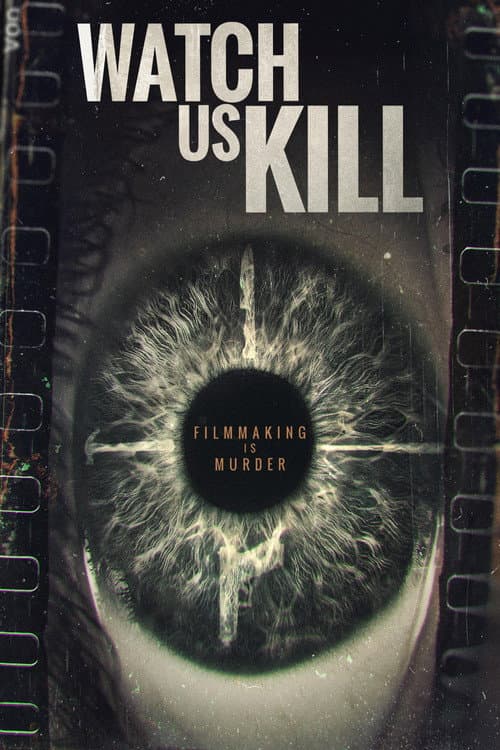 Watch Us Kill poster