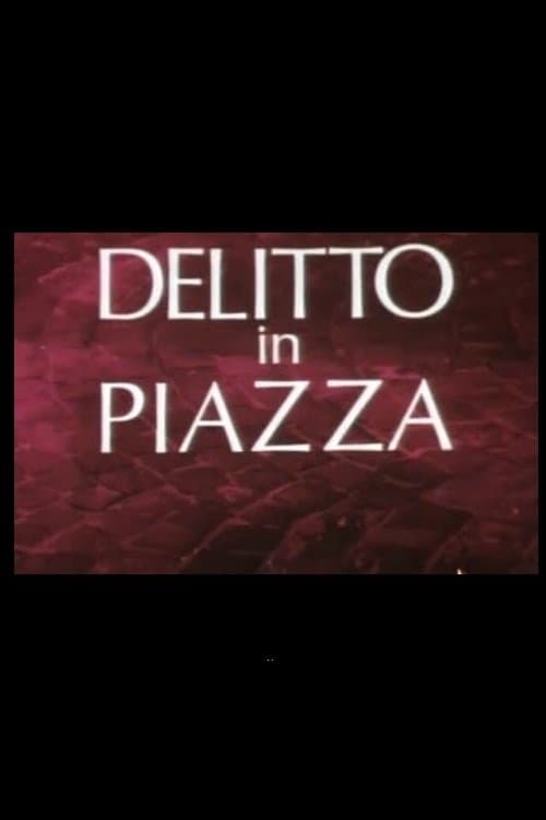 Delitto in Piazza poster