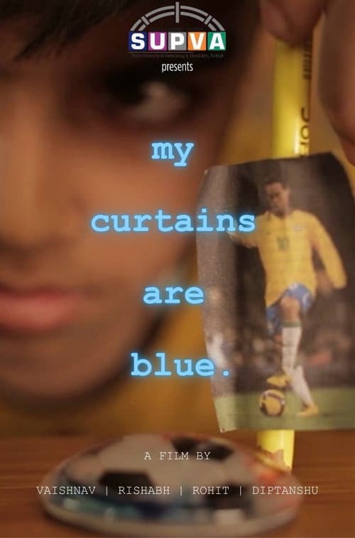 My Curtains Are Blue. poster
