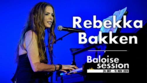 Rebekka Bakken - Live at Baloise Session 2014 poster