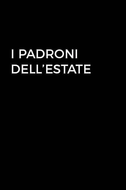 I padroni dell'estate poster