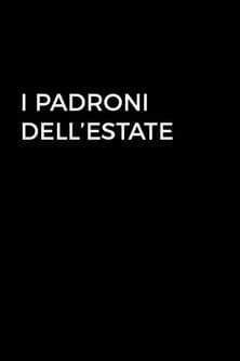 I padroni dell'estate poster