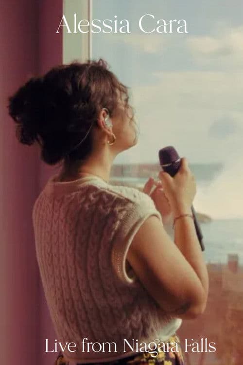 Alessia Cara: Live From Niagara Falls poster