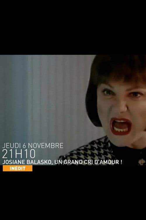Josiane Balasko, un grand cri d'amour ! poster