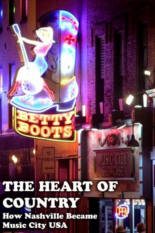 The Heart of Country: How Nashville Became Music City USA poster