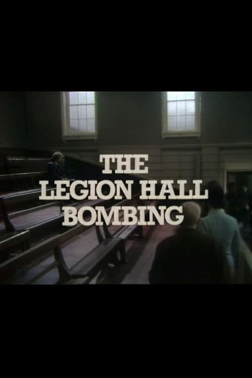 The Legion Hall Bombing poster