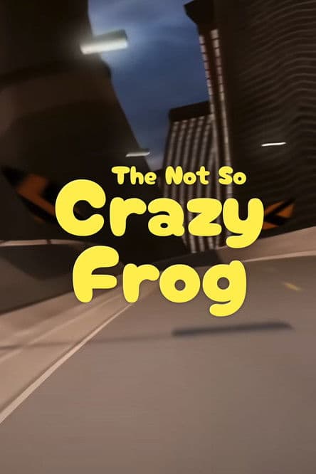 The Not So Crazy Frog poster