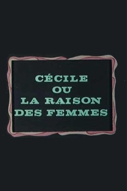 Cécile ou La Raison des femmes poster