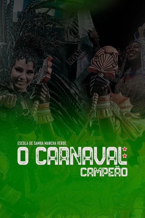 Escola de Samba Mancha Verde - O Carnaval Campeão