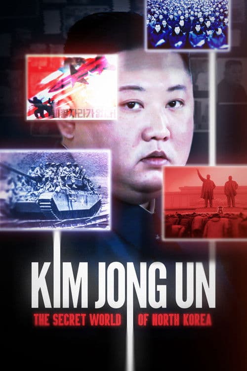 Kim Jong Un: The Secret World of North Korea poster