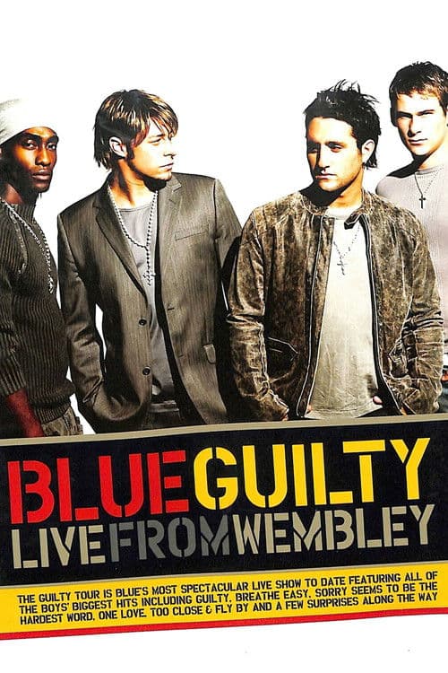 Blue: Guilty Live From Wembley poster