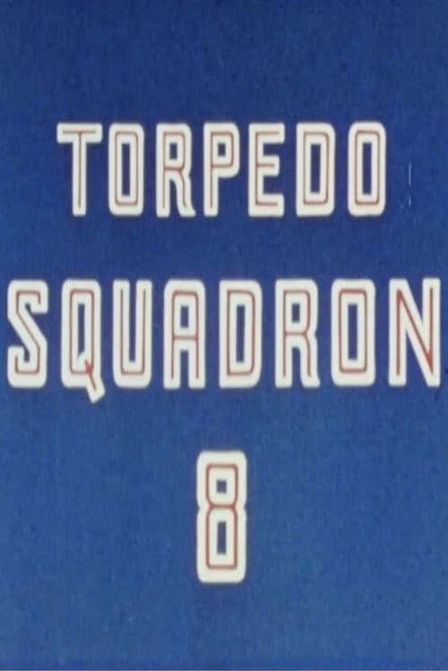 Torpedo Squadron 8 poster