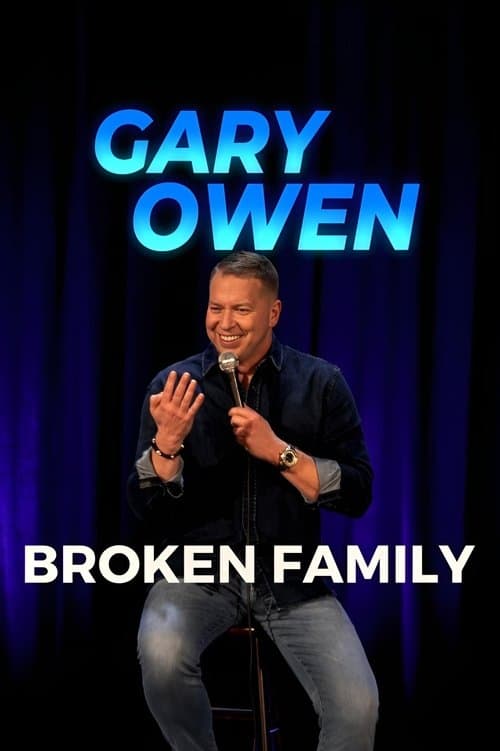 Gary Owen: Broken Family poster