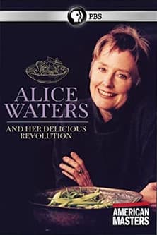 Alice Waters and Her Delicious Revolution poster