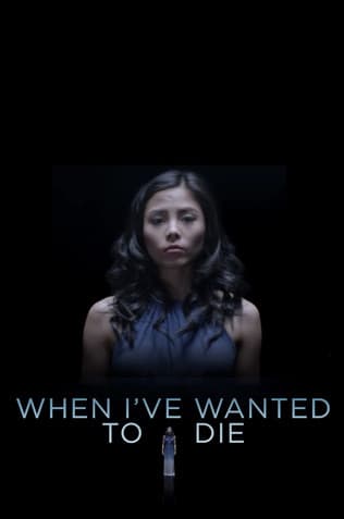 When I've Wanted To Die poster