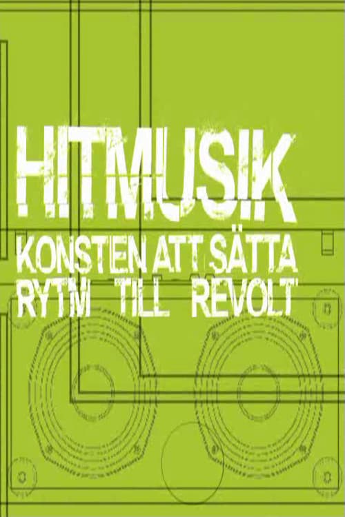 Hitmusik: Konsten att sätta rytm till revolt poster