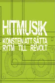 Hitmusik: Konsten att sätta rytm till revolt poster
