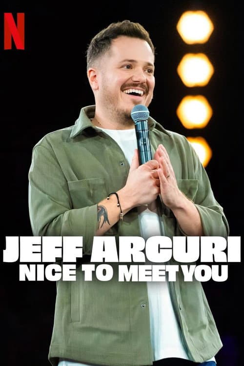Jeff Arcuri: Nice to Meet You poster