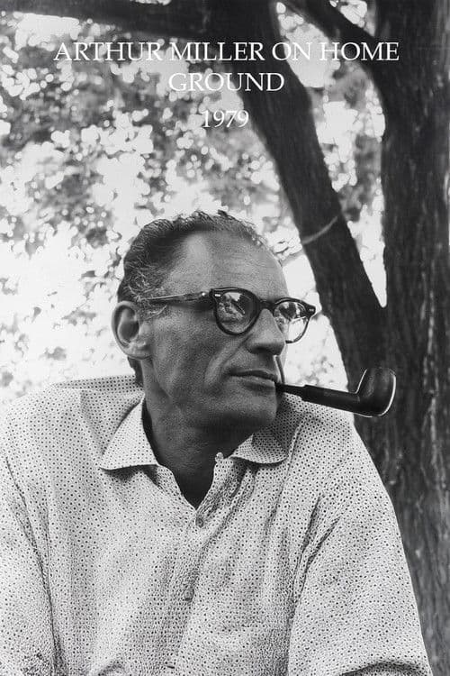 Arthur Miller on Home Ground poster