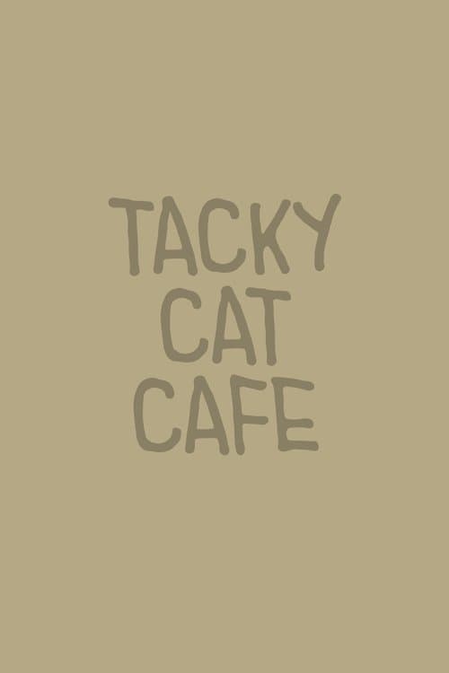 Tacky Cat Cafe poster