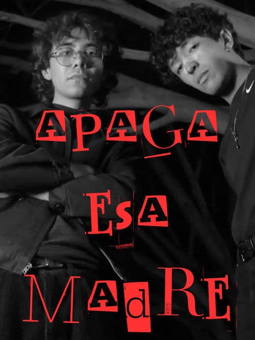 APAGA ESA MADRE poster