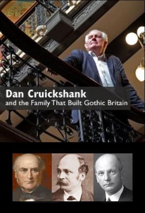 Dan Cruickshank and the Family That Built Gothic Britain poster