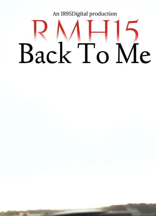 RMH15: Back To Me poster