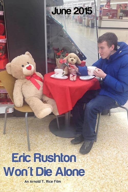 Eric Rushton Won't Die Alone poster