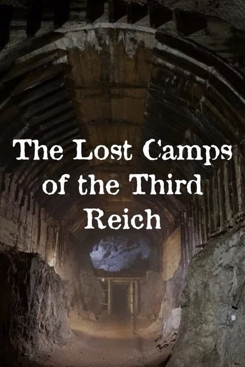 The Lost Camps of the Third Reich poster