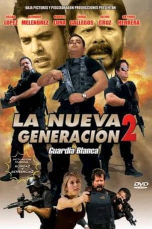 La nueva generación 2: Guardia Blanca poster