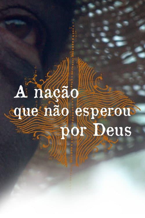 A Nação que Não Esperou por Deus poster