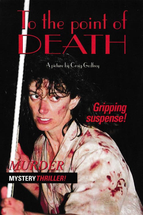 To the Point of Death