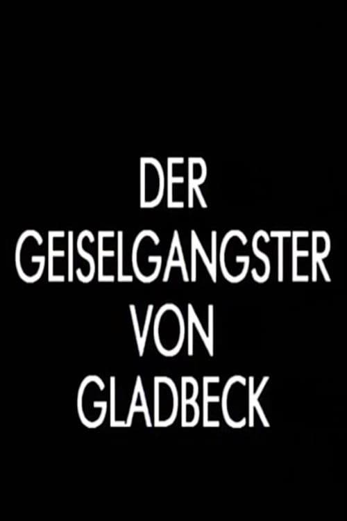 Der Geiselgangster von Gladbeck poster