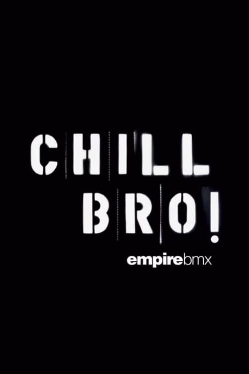 Empire BMX Chill Bro poster