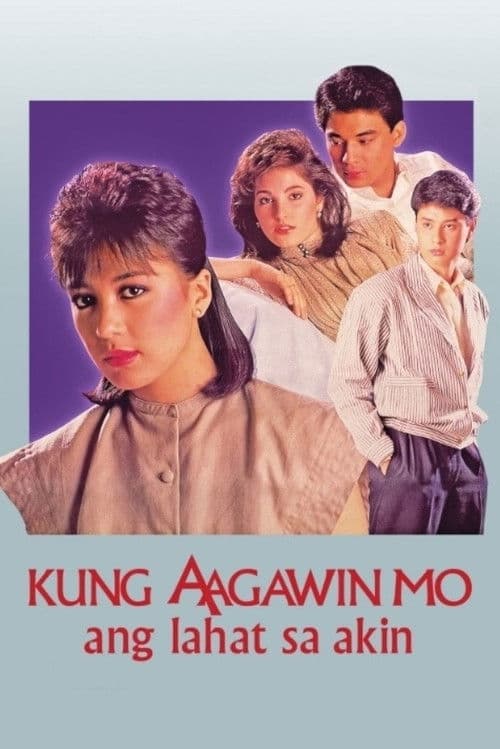 Kung Aagawin Mo ang Lahat sa Akin poster