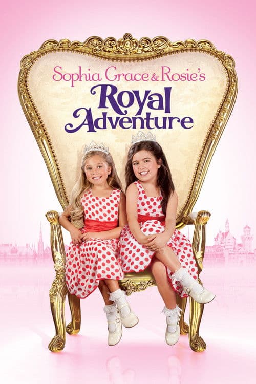 Sophia Grace & Rosie's Royal Adventure poster