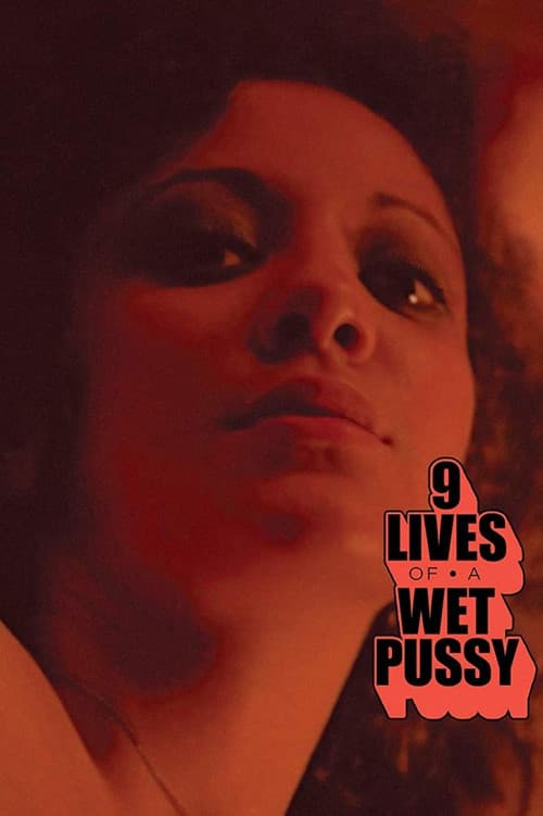 9 Lives of a Wet Pussy poster