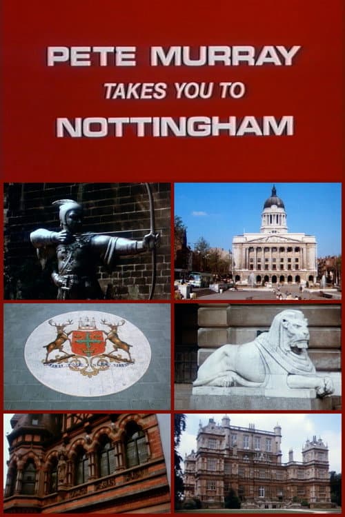 Pete Murray Takes You to Nottingham poster