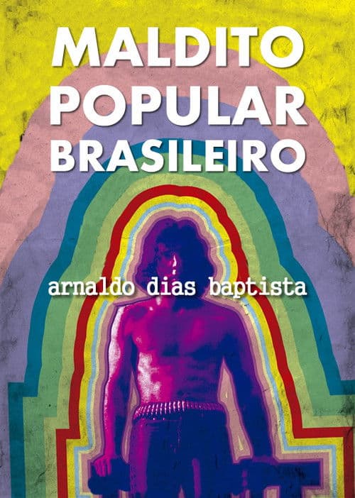 Maldito Popular Brasileiro: Arnaldo Dias Baptista poster