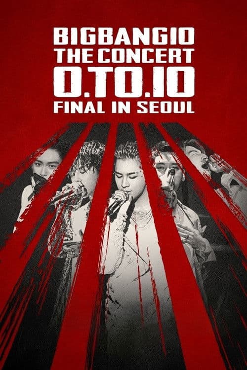 BIGBANG10 THE CONCERT: 0.TO.10 -FINAL IN SEOUL- poster