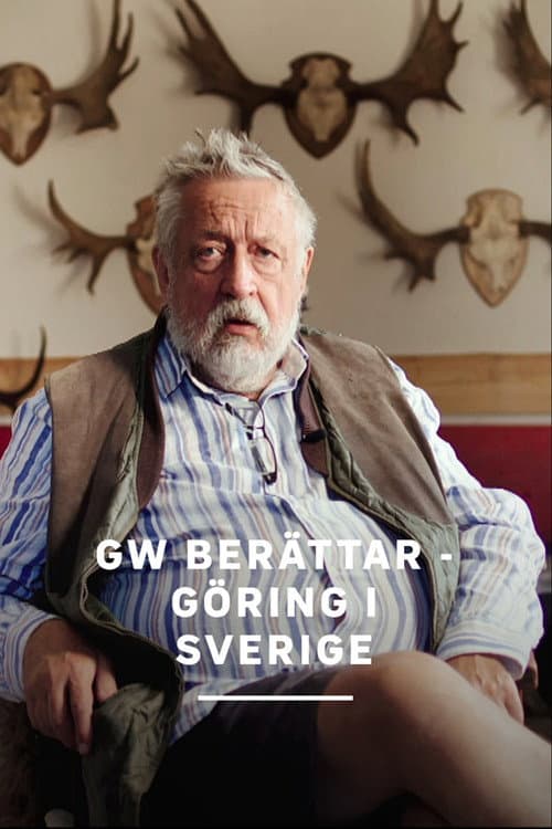GW berättar - Göring i Sverige poster