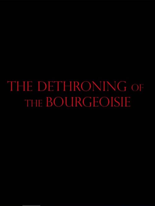 The Dethroning Of The Bourgeoisie poster