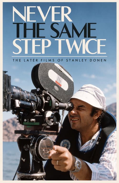 Never the Same Step Twice: The Later Films of Stanley Donen poster