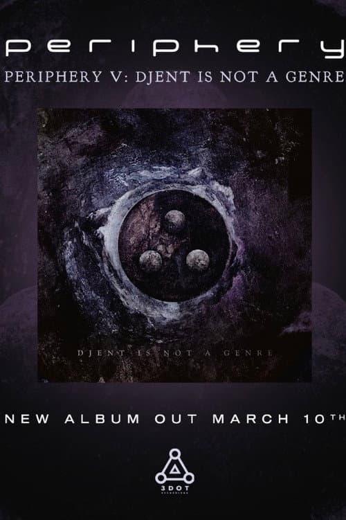 Everything Is Fine: The Making Of Periphery V: Djent Is Not A Genre poster