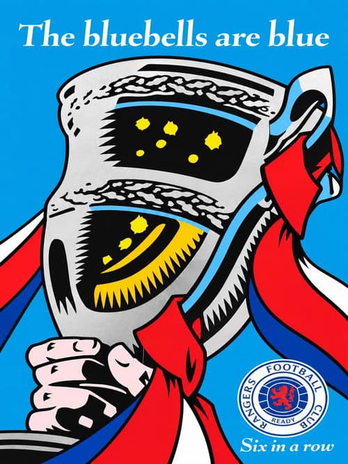 Rangers Fc: Six in A Row- The Bluebells Are Blue poster